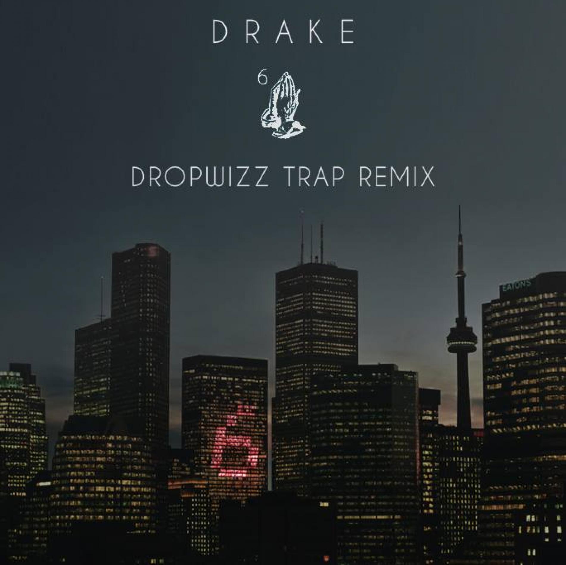 Dropwizz: 6 God (‘Trap & Twerk’ Remix)