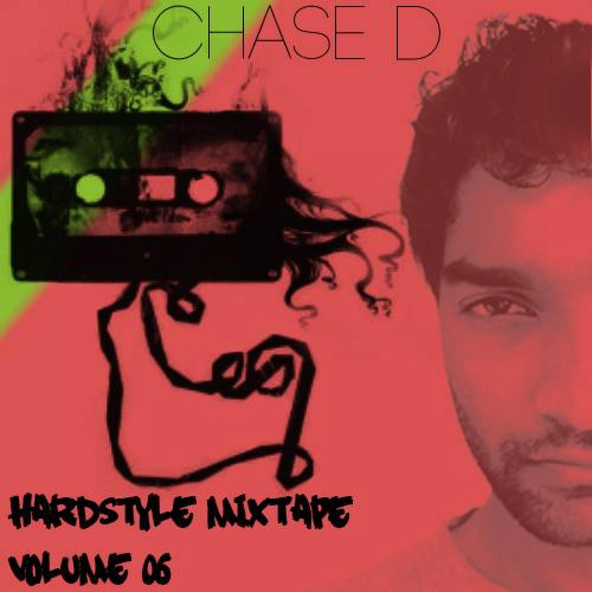 Chase D: Hardstyle MixTape – Volume 6