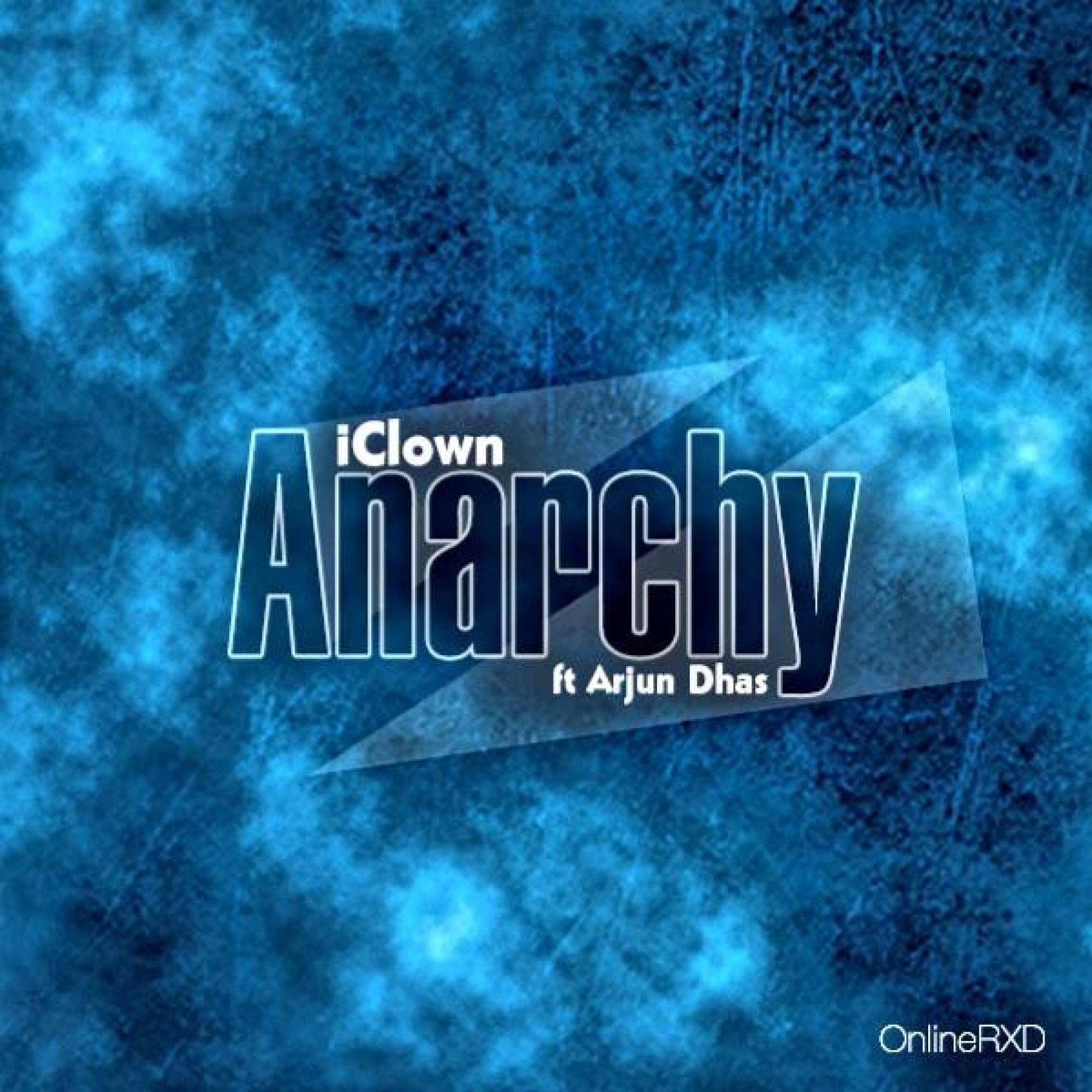 iClown Ft Arjun Dhas – Anarchy