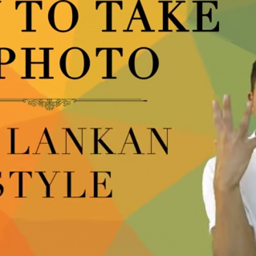 Jehan R: How To Take A Photo (Sri Lankan Style)