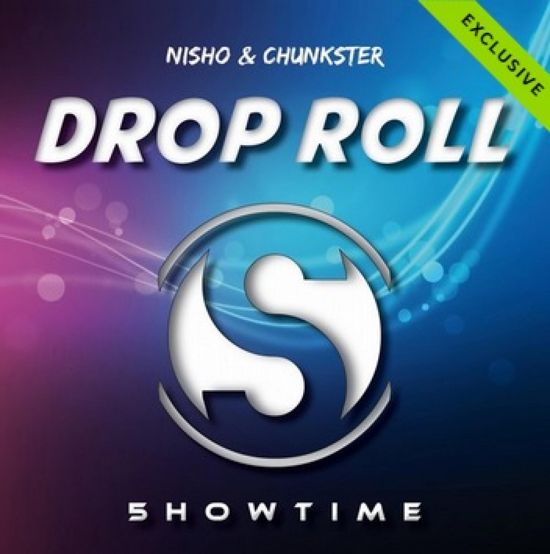 Nisho & Chunkster: Drop Roll