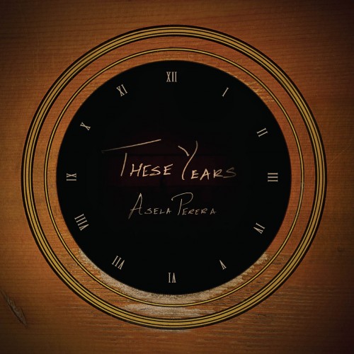 Asela Perera – These Years (Album Review)