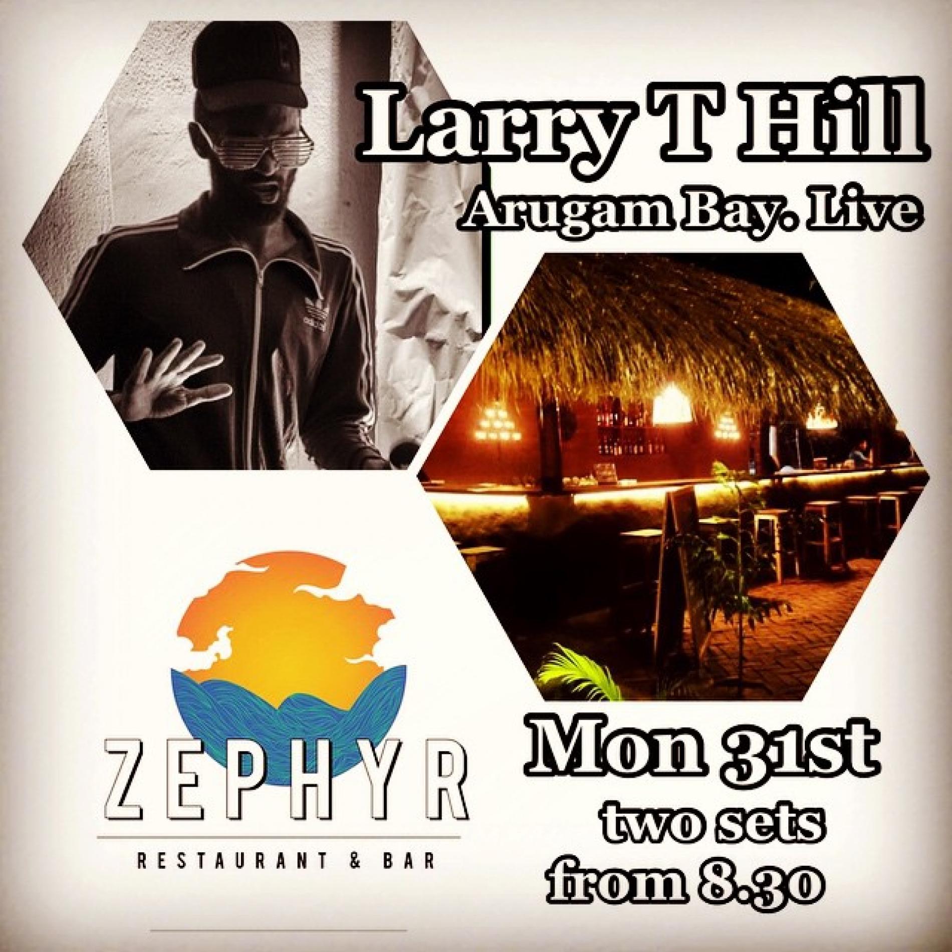 Larry T Hill Is In Arugam Bay Tonight, Go Tell A Friend
