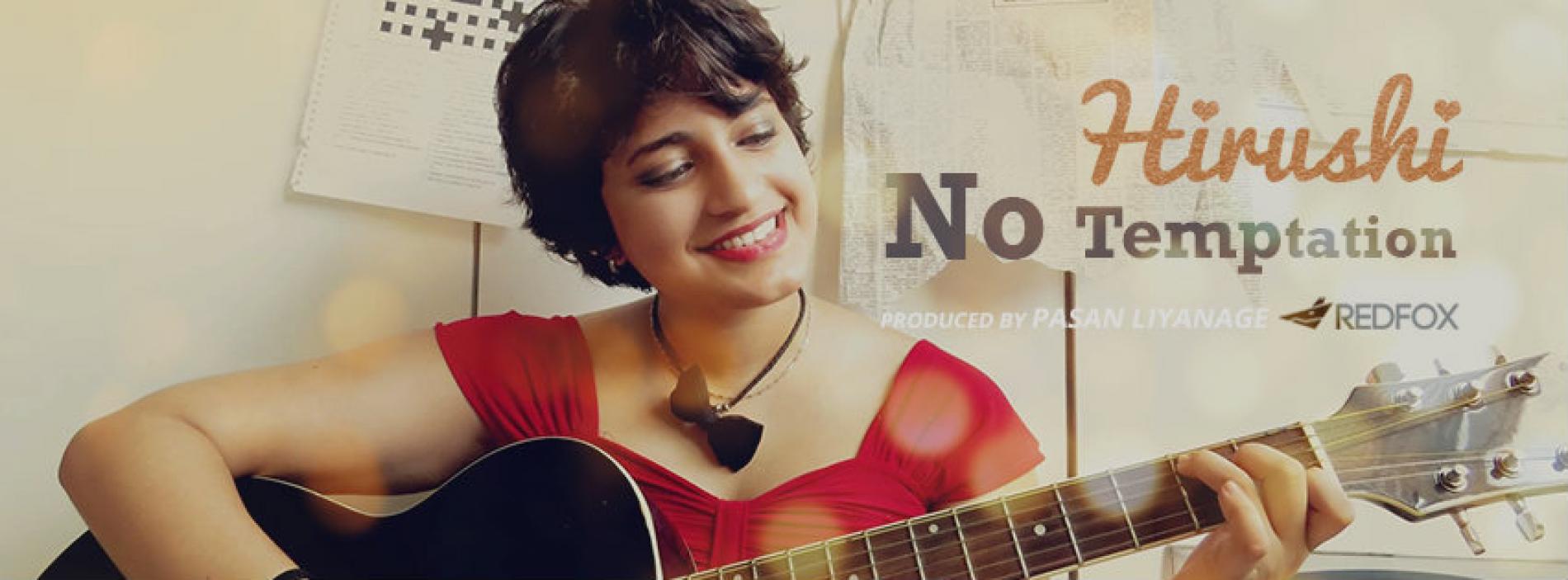 Hirushi Jayasena – No Temptation