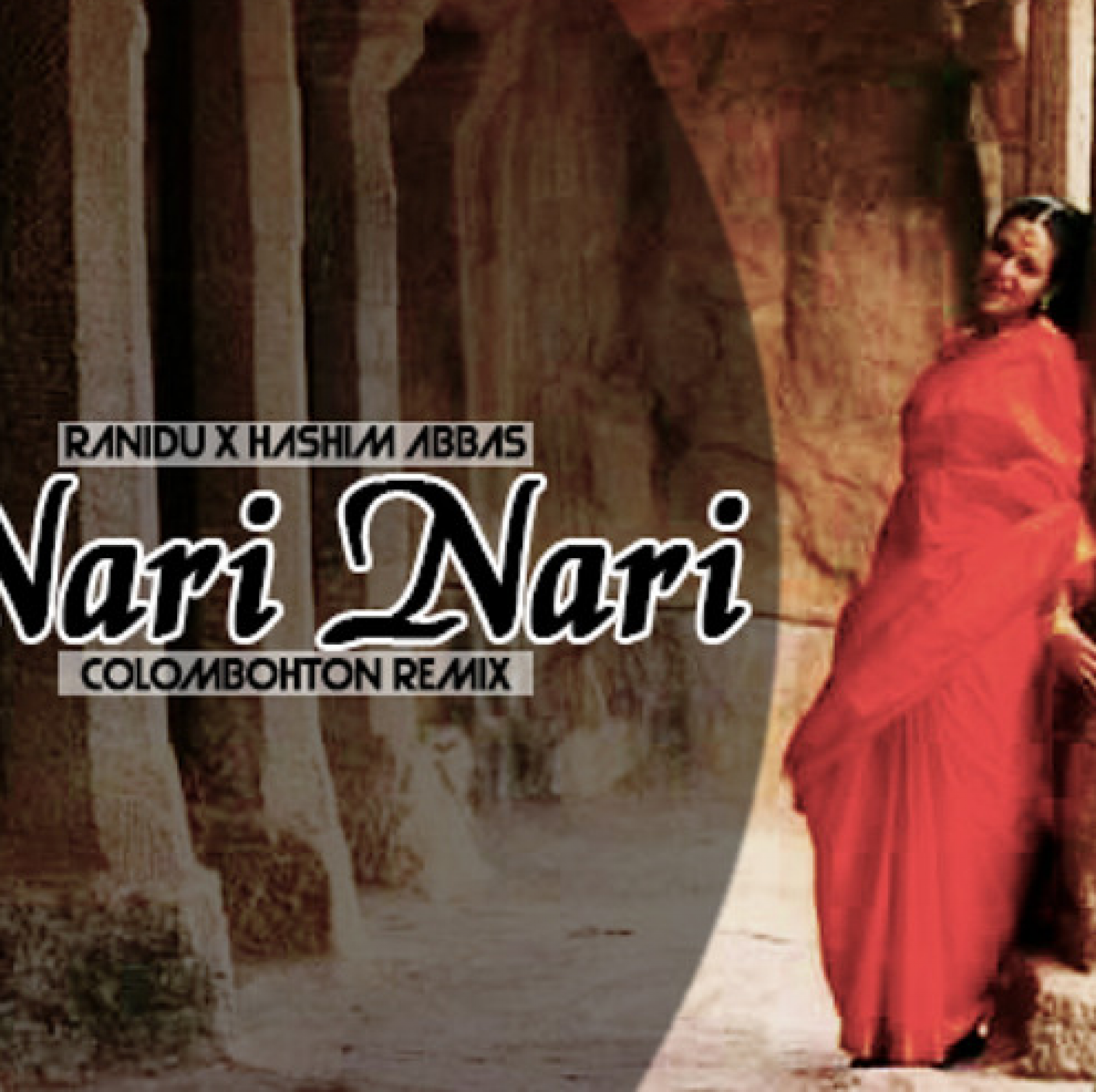 Ranidu X Hashim Abbas – Nari Nari (Ranidu’s Colombohton Remix)