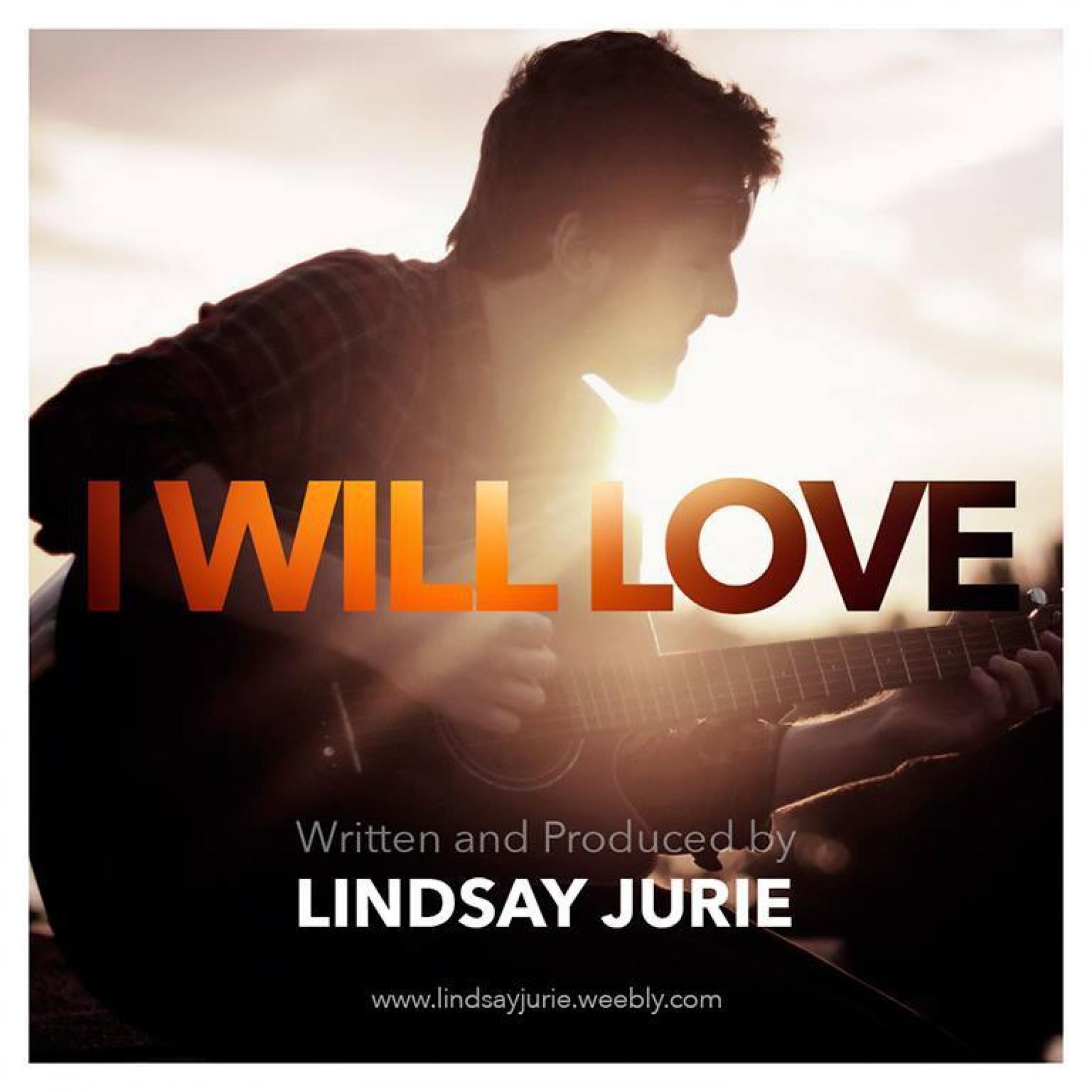 Lindsay Jurie – I Will Love