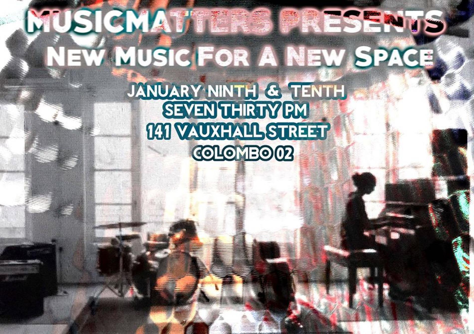 Musicmatters: New Music For A New Space