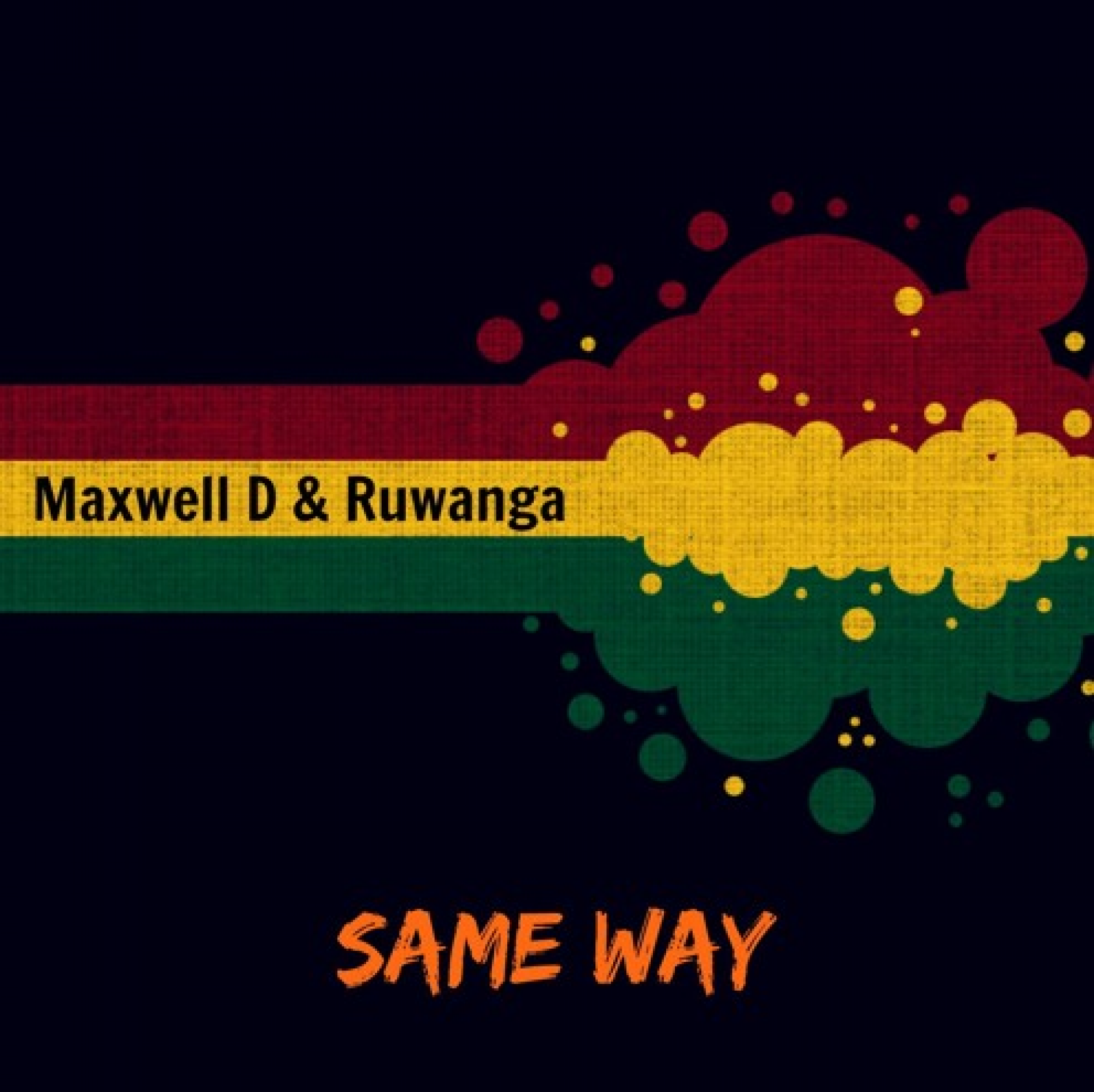 Maxwell D & Ruwanga – Same Way