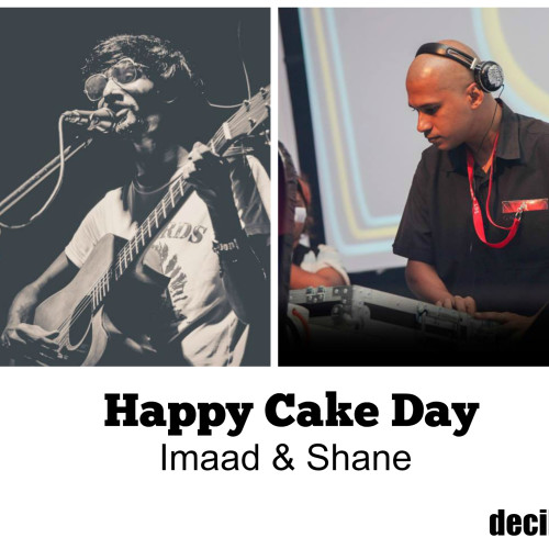 Happy Cake Day Imaad & Shane