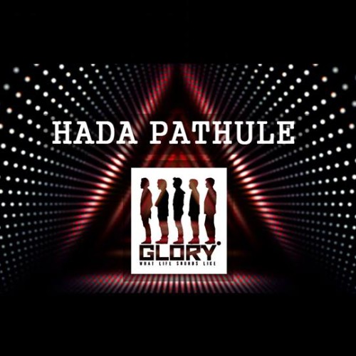 GLORY – Hada Pathule (Official Music Video)