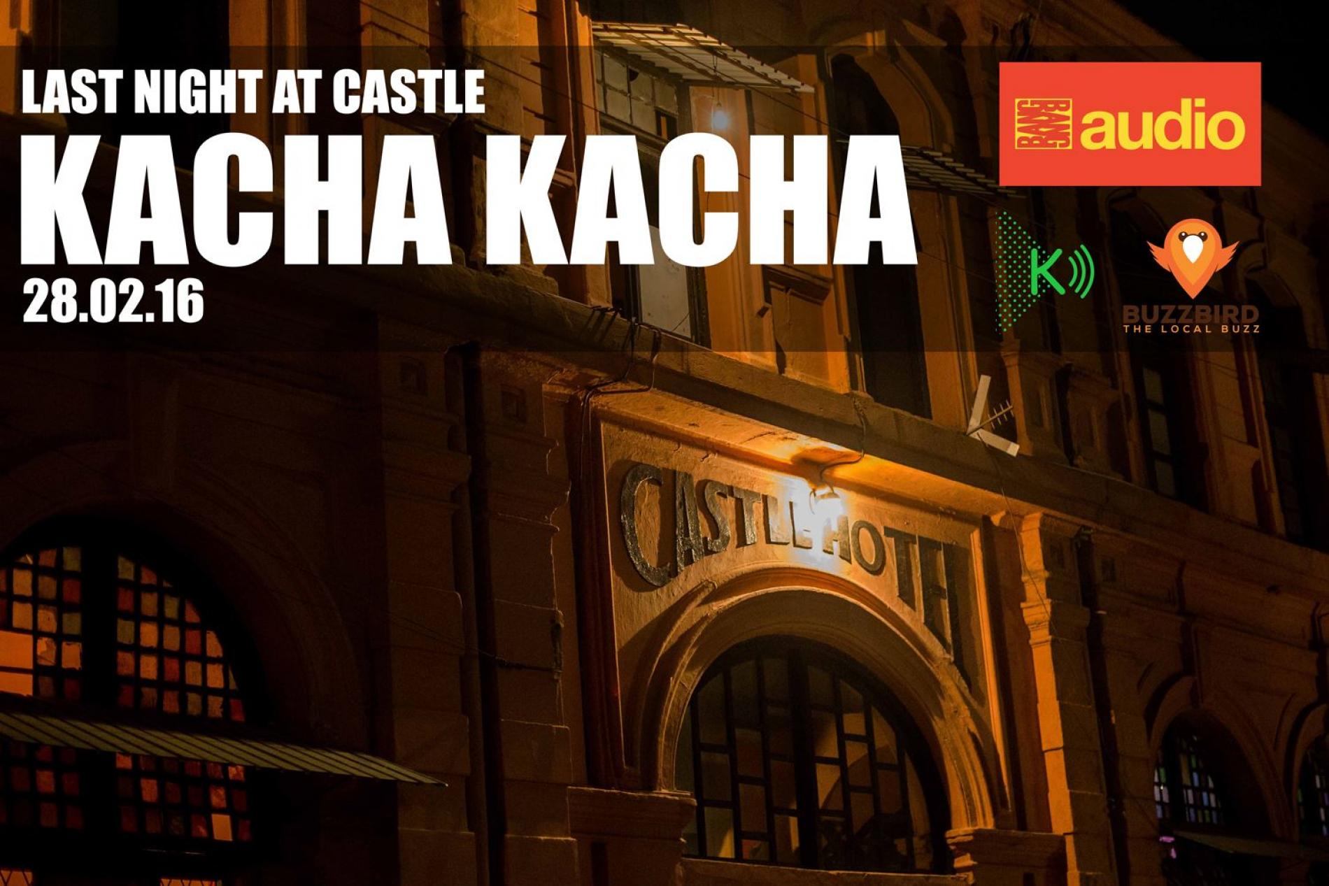 Kacha Kacha III: Last Night At Castle