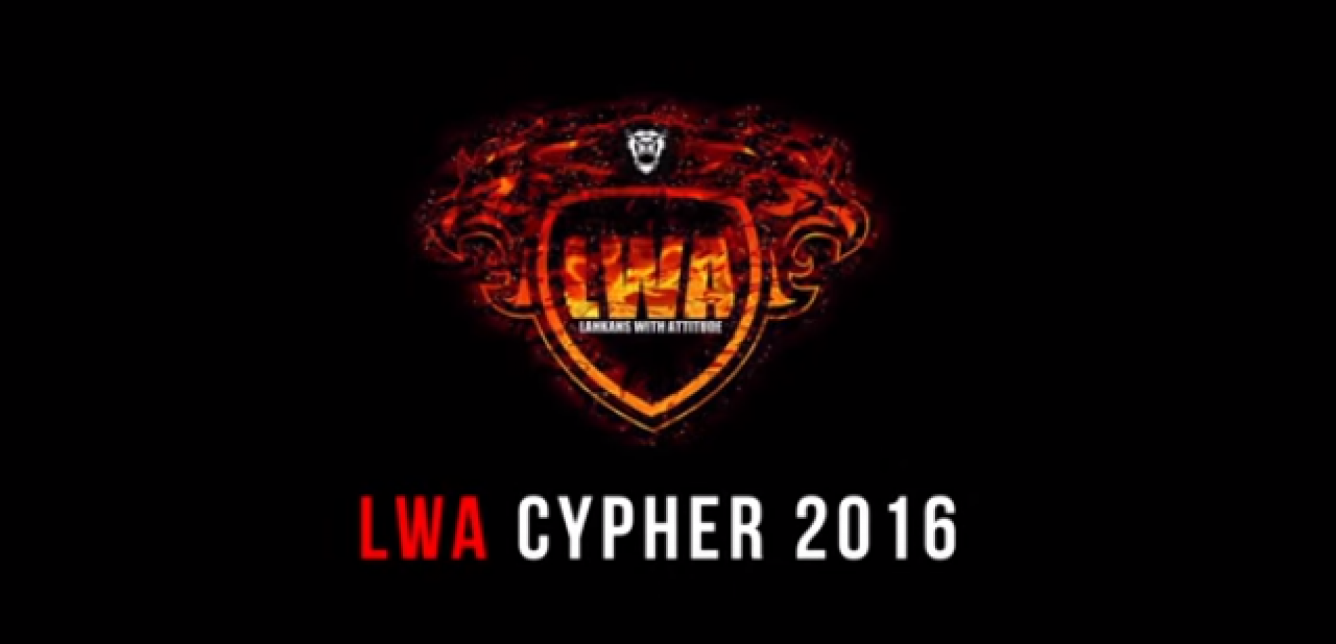 LWA CYPHER 2016 (Lankans With Attitude)