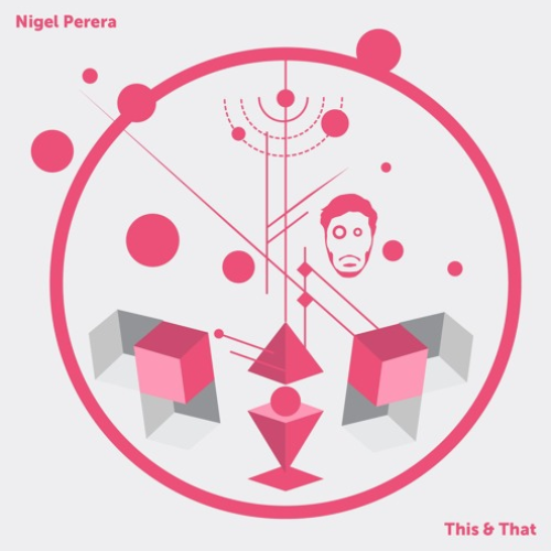 Nigel Perera – This & That (Unmastered)