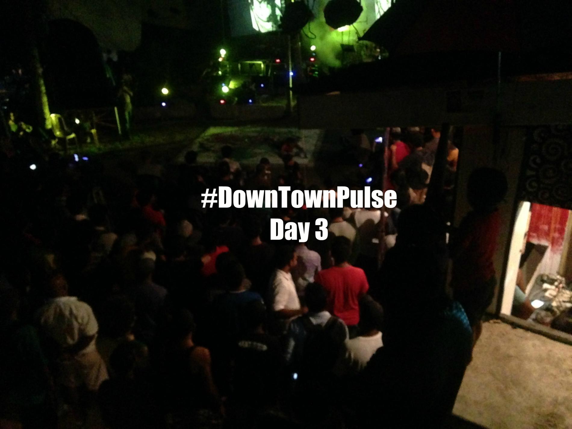Day 3 Of Down Town Pulse