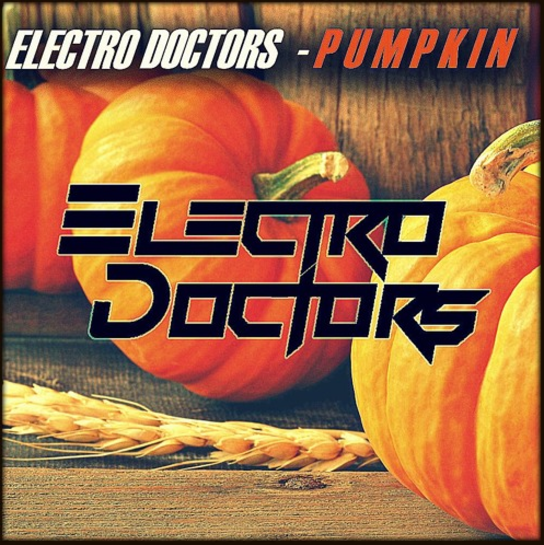 Electro Doctors – Wattakka – [Pumpkin] (Original Mix)
