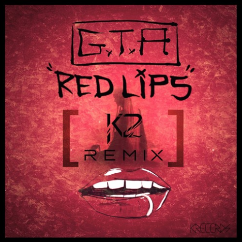 Gta Ft Sam Bruno – Red Lips – (K2 Remix)