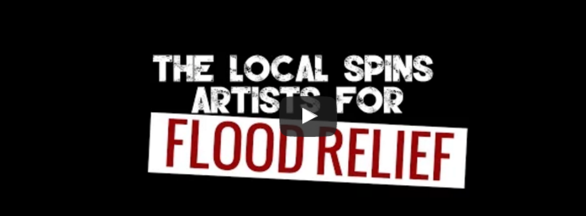 The Local Spins Artists For Flood Relief – We’re On Our Way