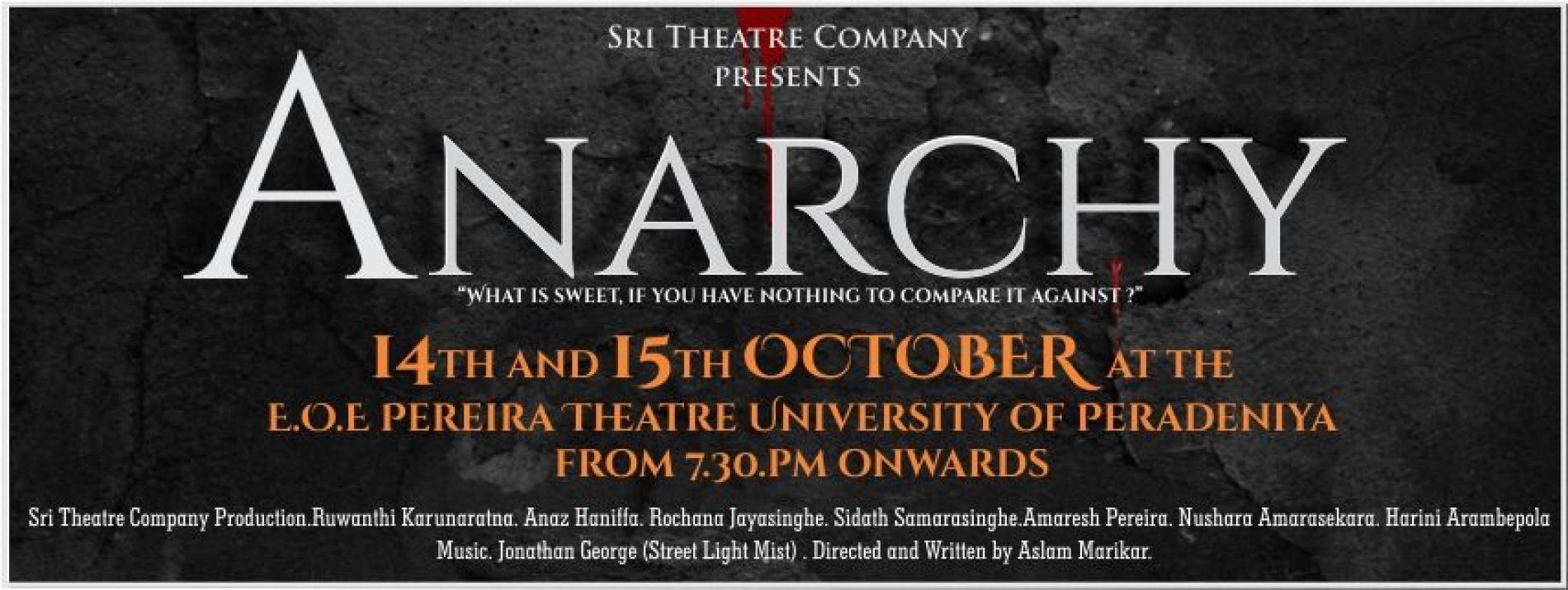 Sri Theatre Company Presents Anarchy