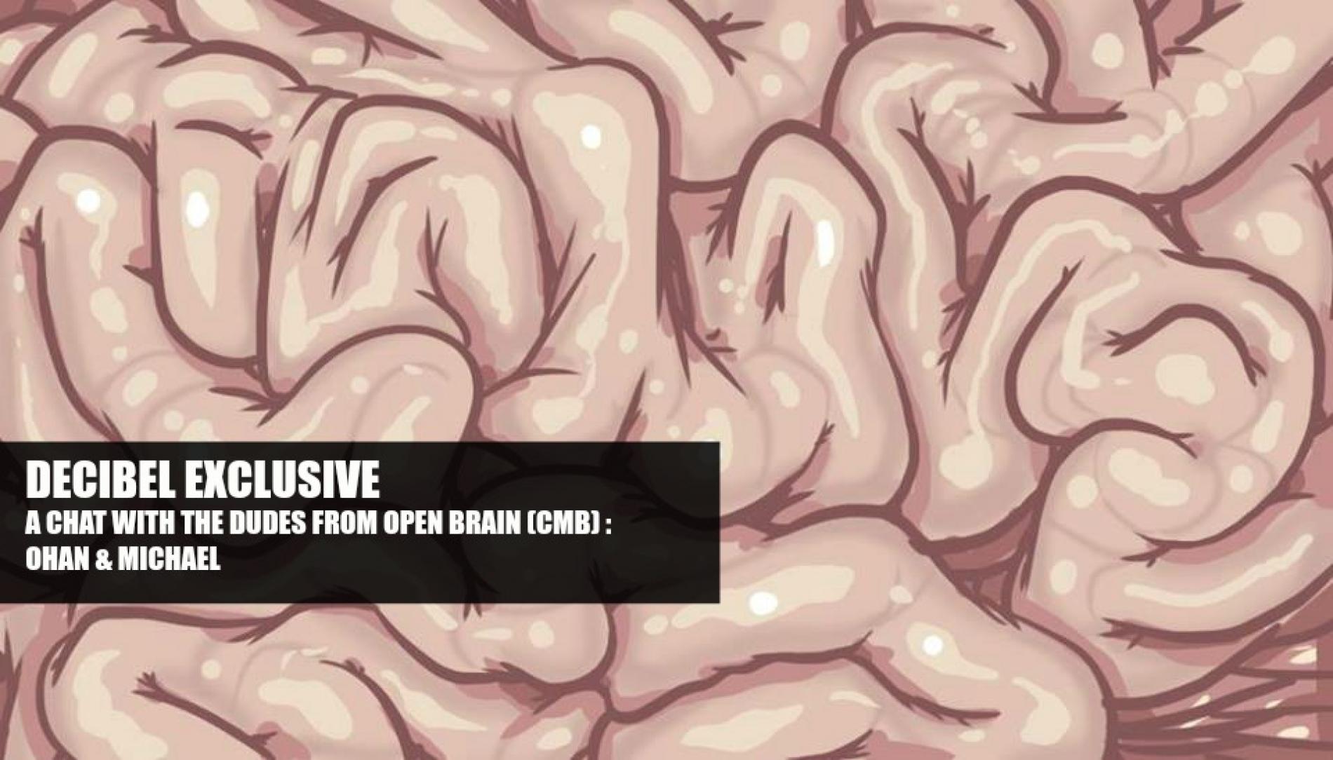 Decibel Exclusive : Michael & Ohan From Open Brain