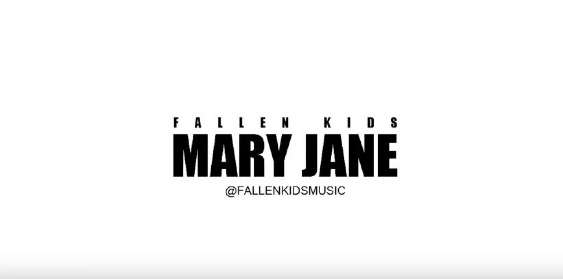 Fallen Kids – Mary Jane (Official Video)