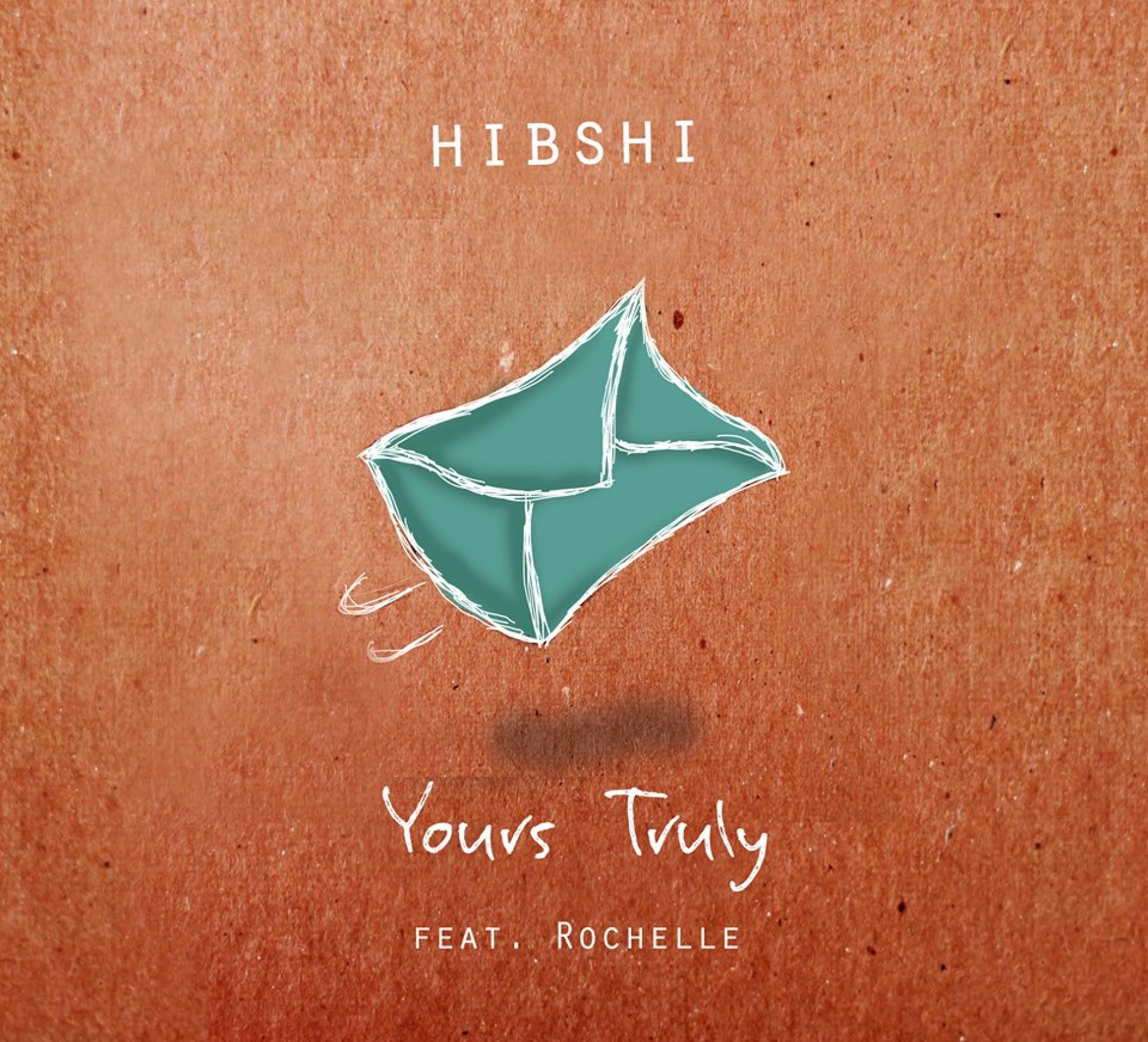 Hibshi Ft Rochelle – Yours Truly