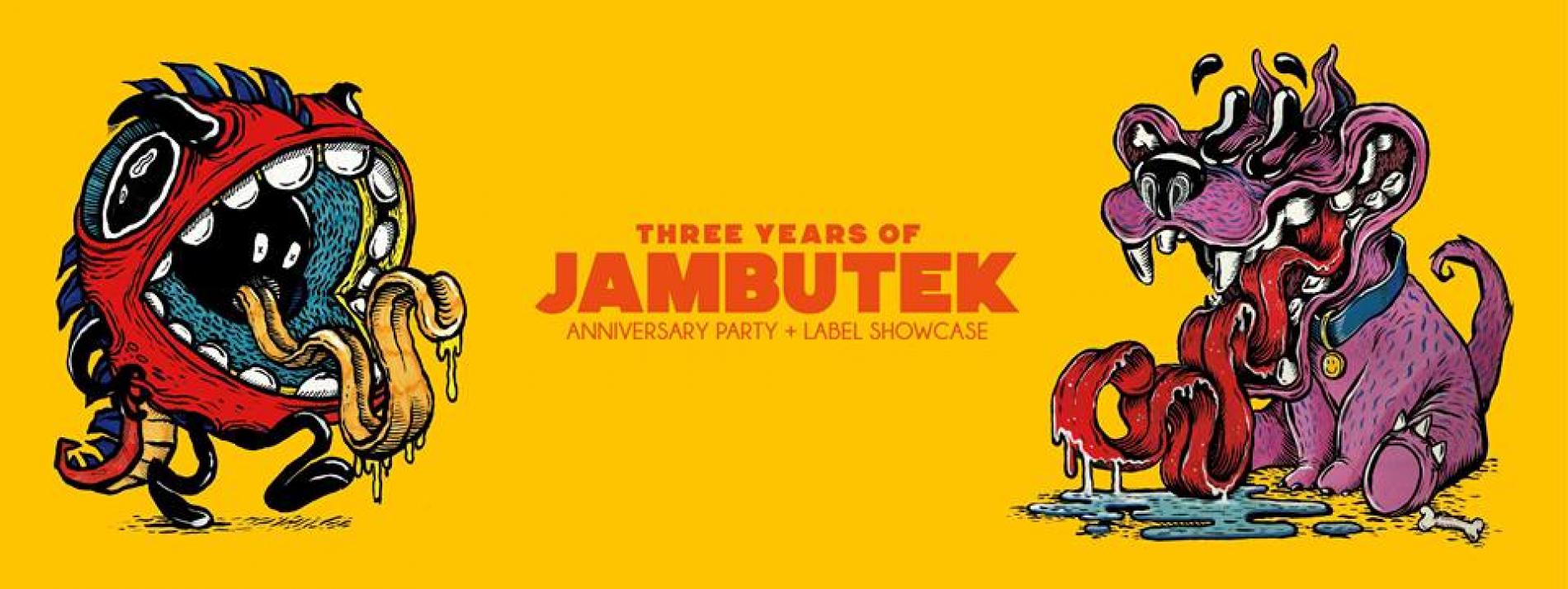 3 Years of Jambutek: Anniversary Party + Label Showcase