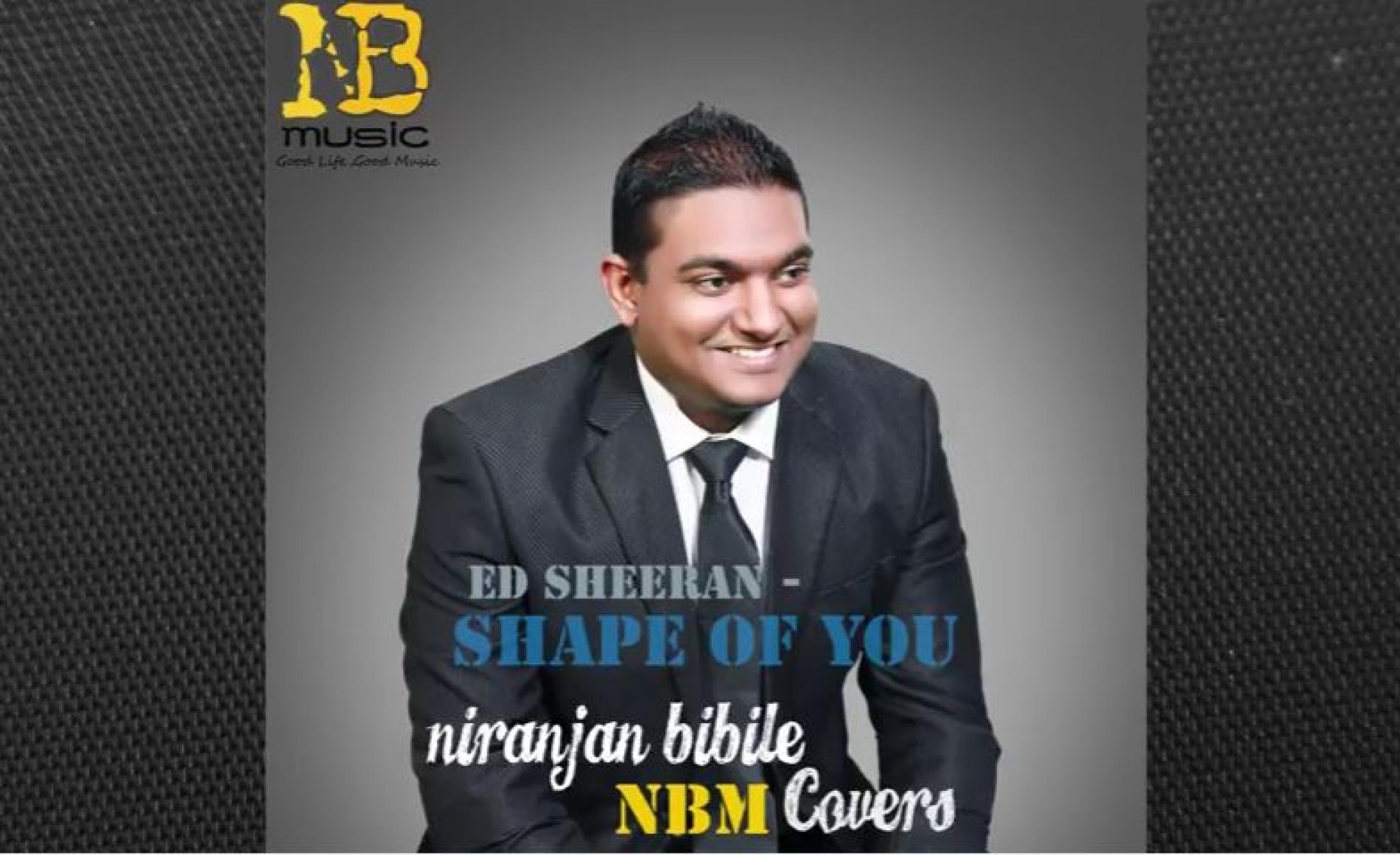 Niranjan Bibile : Shape Of You (cover)
