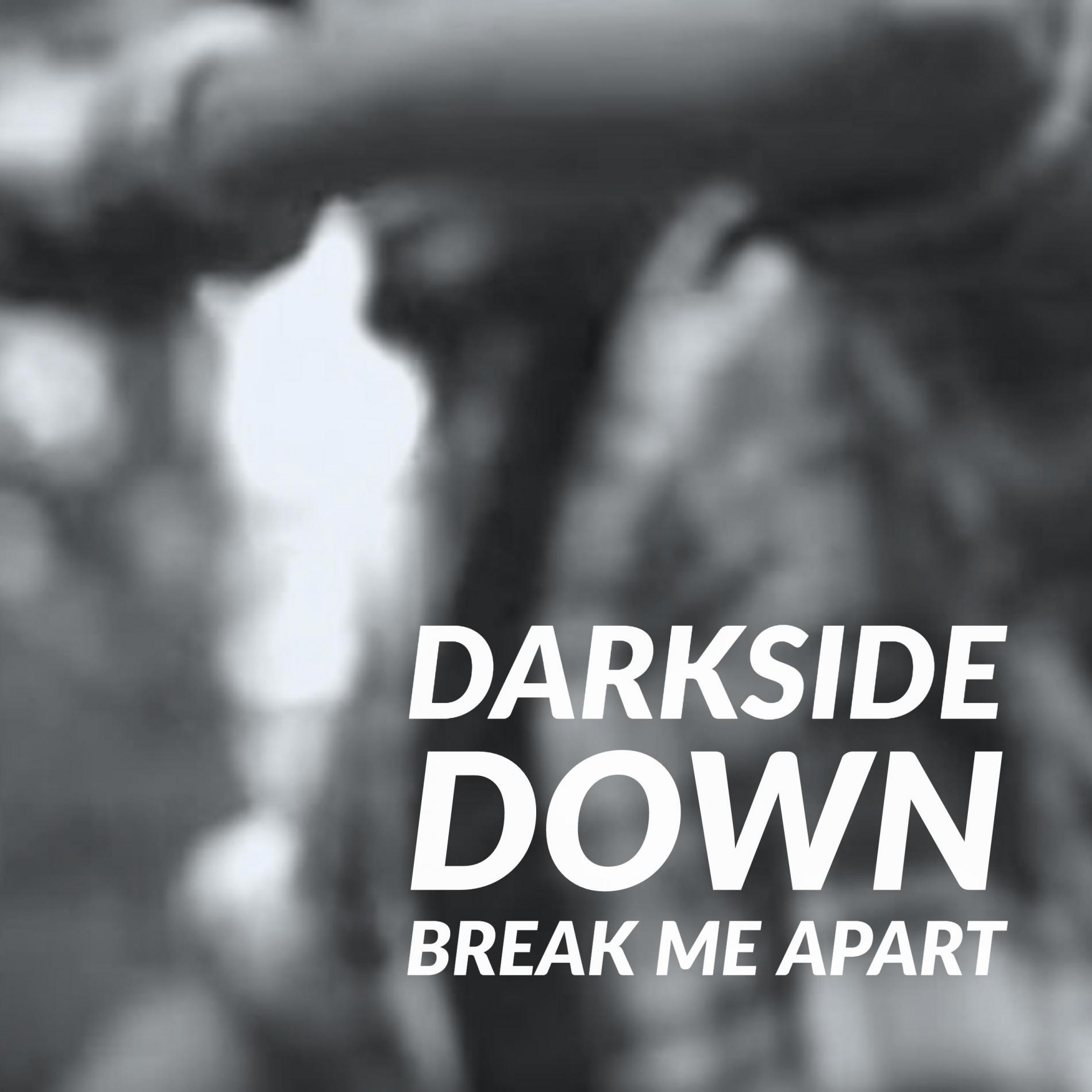 DarkSide Down – Break Me Apart [OFFICIAL VIDEO]