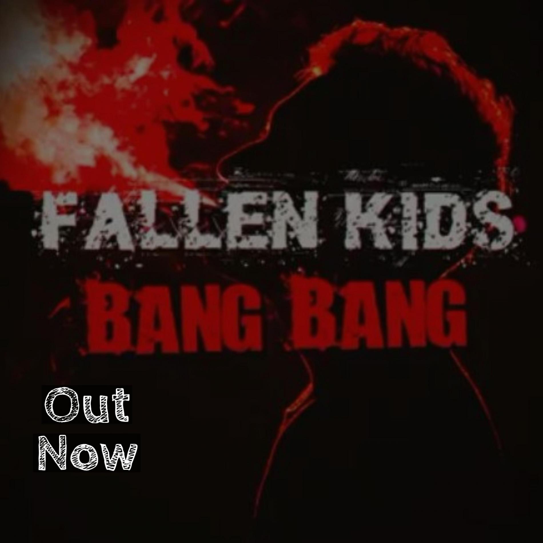 Fallen Kids – Bang Bang (Official Audio)