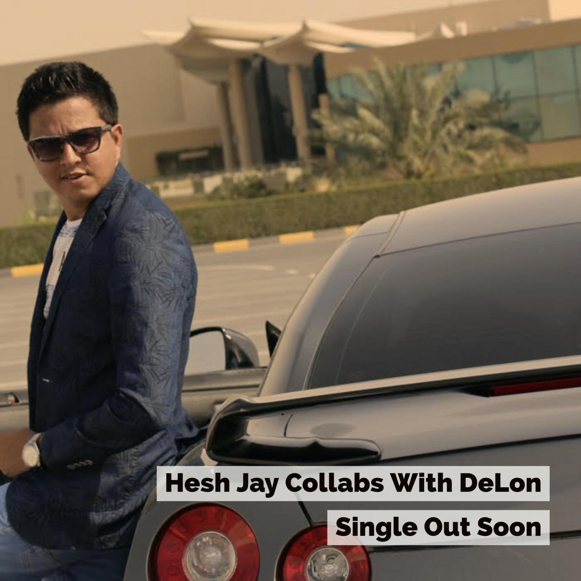 Hesh Jay Has A Collaba Coming Up With DeLon