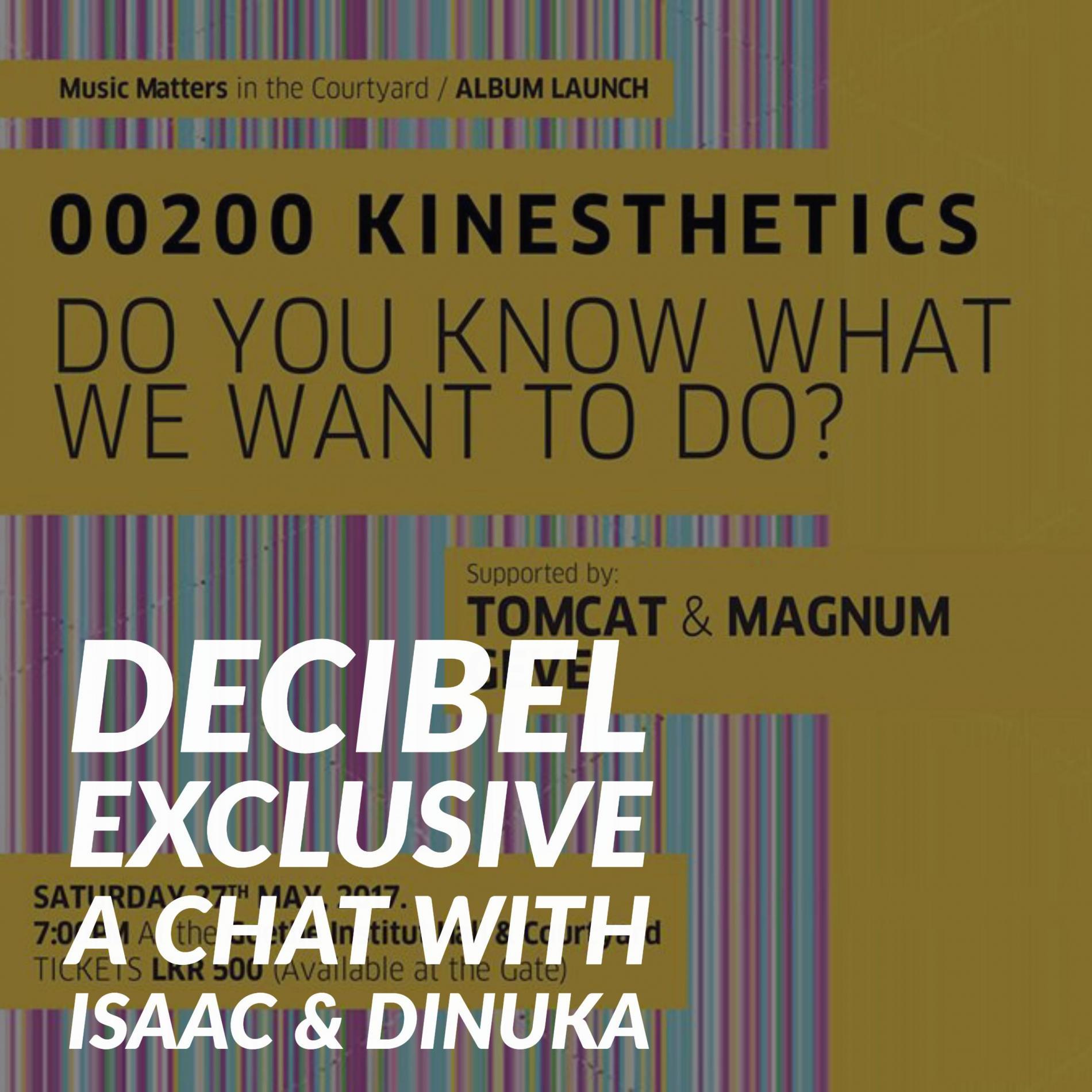 Decibel Exclusive : A Chat With 00200 Kinesthetics (Isaac & Dinuka)