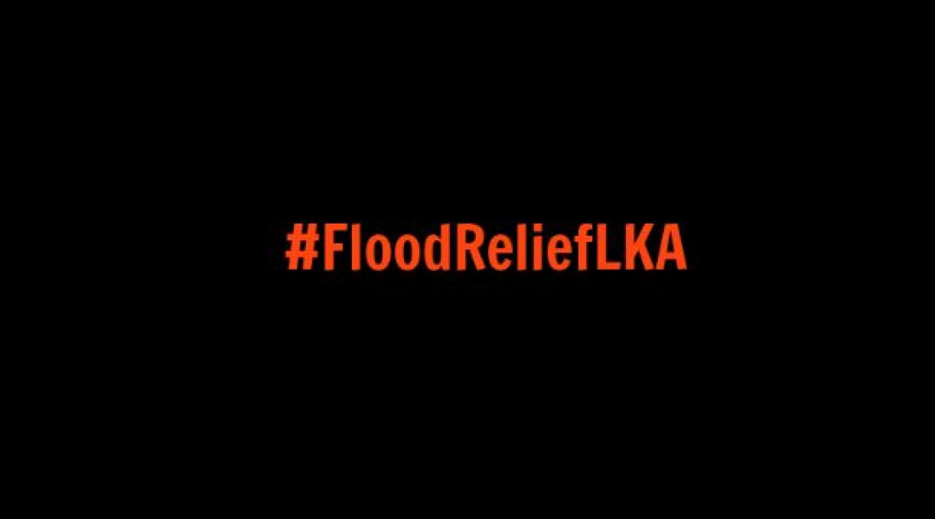 #FloodReliefLKA (updated 31/5)