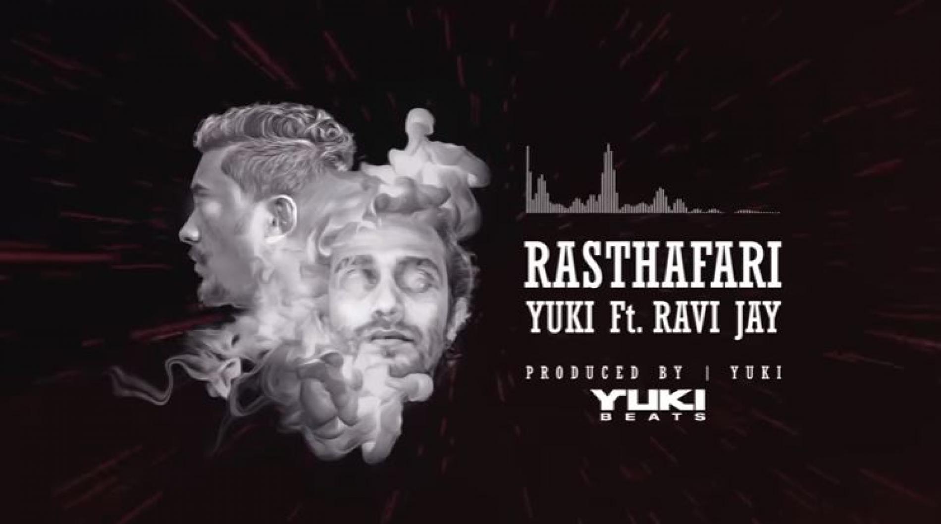 Yuki Ft Ravi Jay – Rasthafari