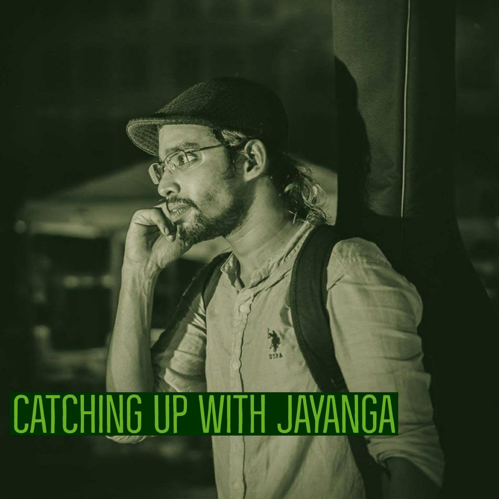 Catching Up With Jayanga