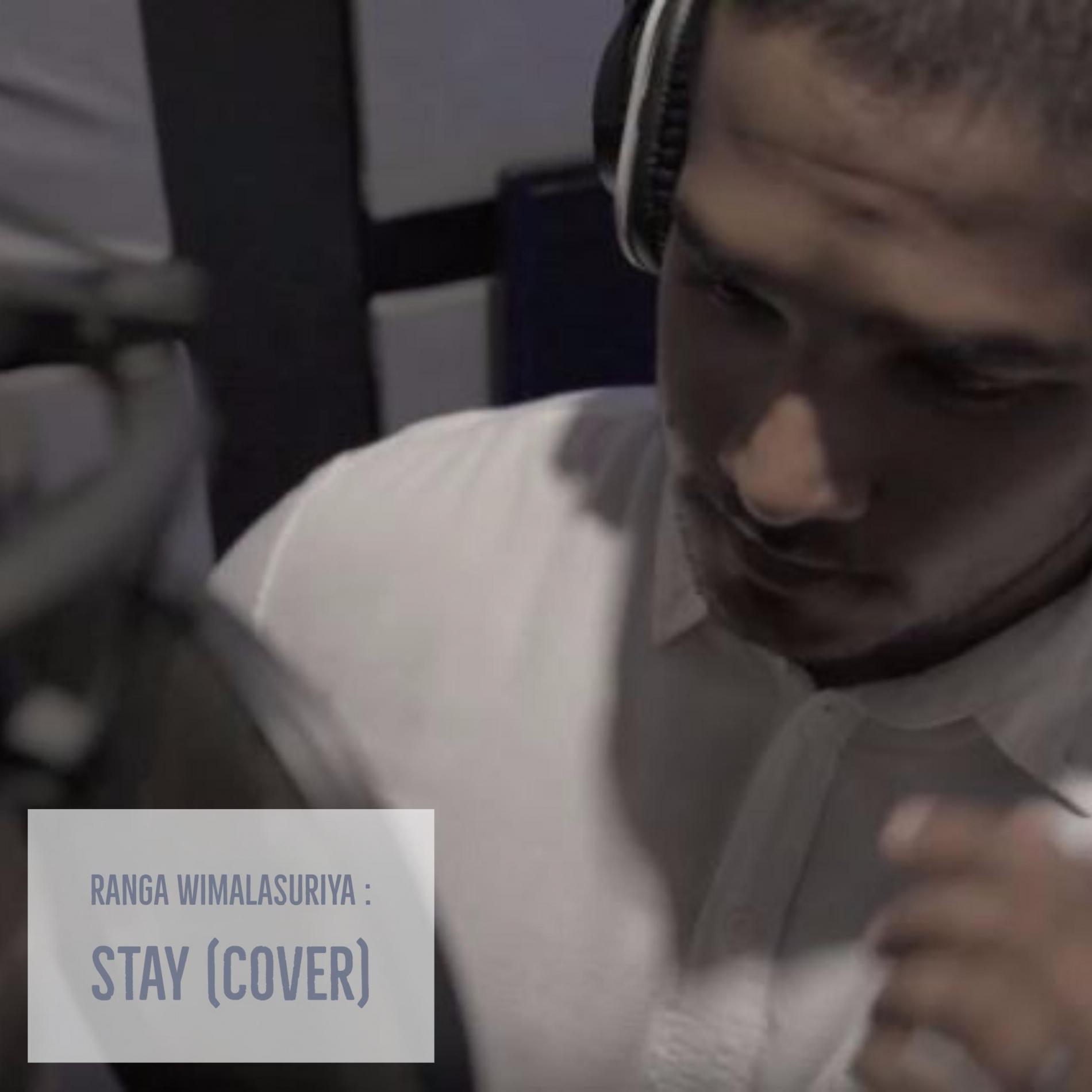 Ranga Wimalasuriya – Stay (cover)