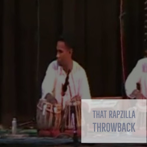 #Throwback : Rapzilla & His Tabla