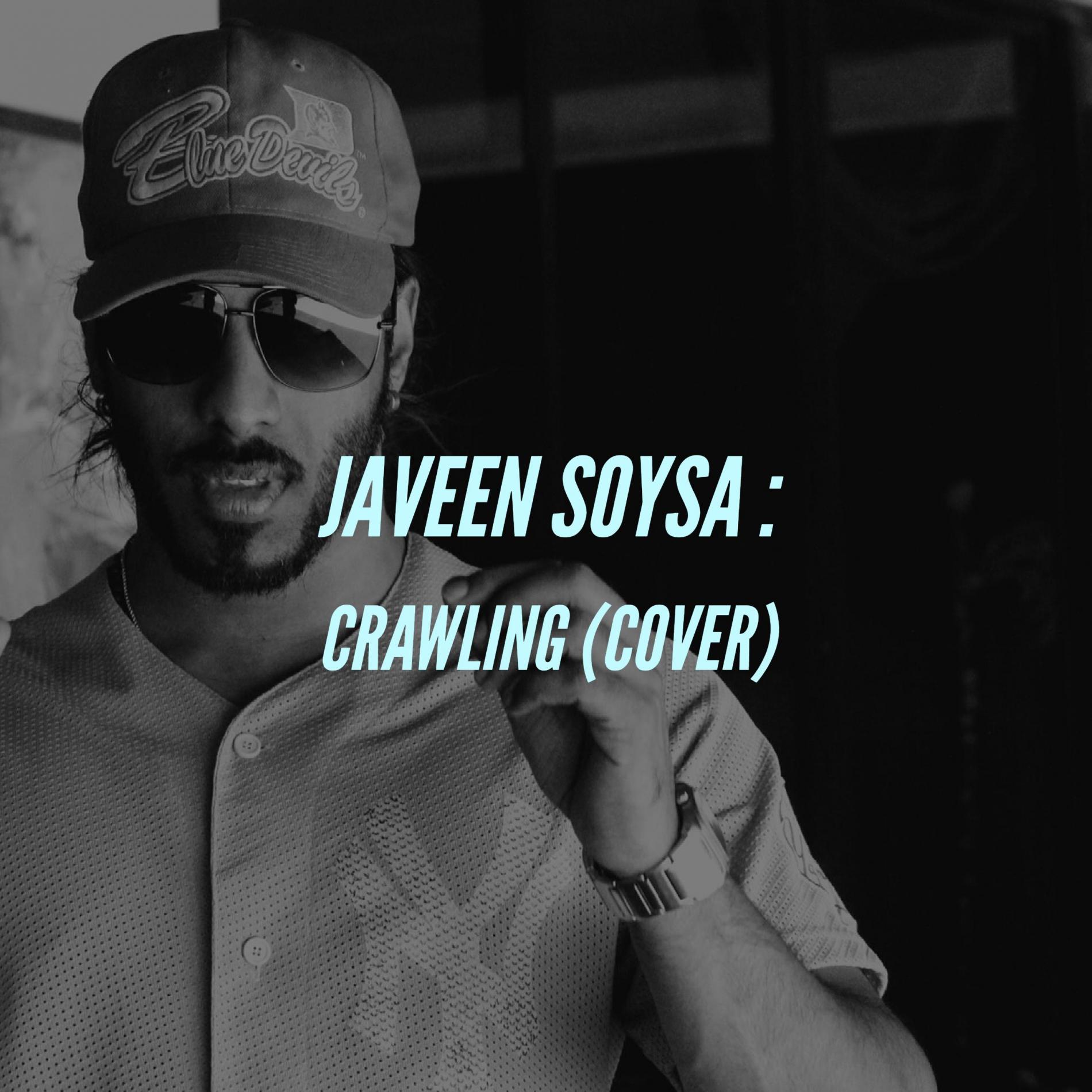 Javeen Soysa : Crawling (cover)