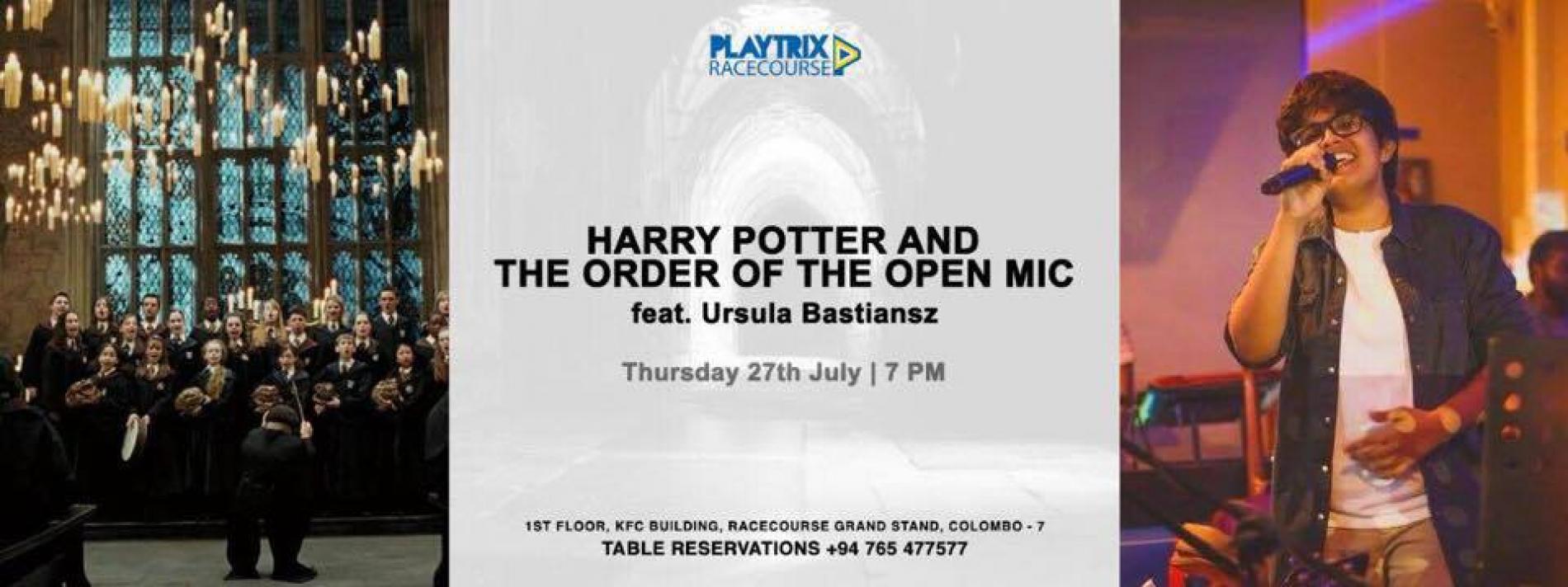 Harry Potter And The Order Of The Open Mic Feat Ursula Bastiansz