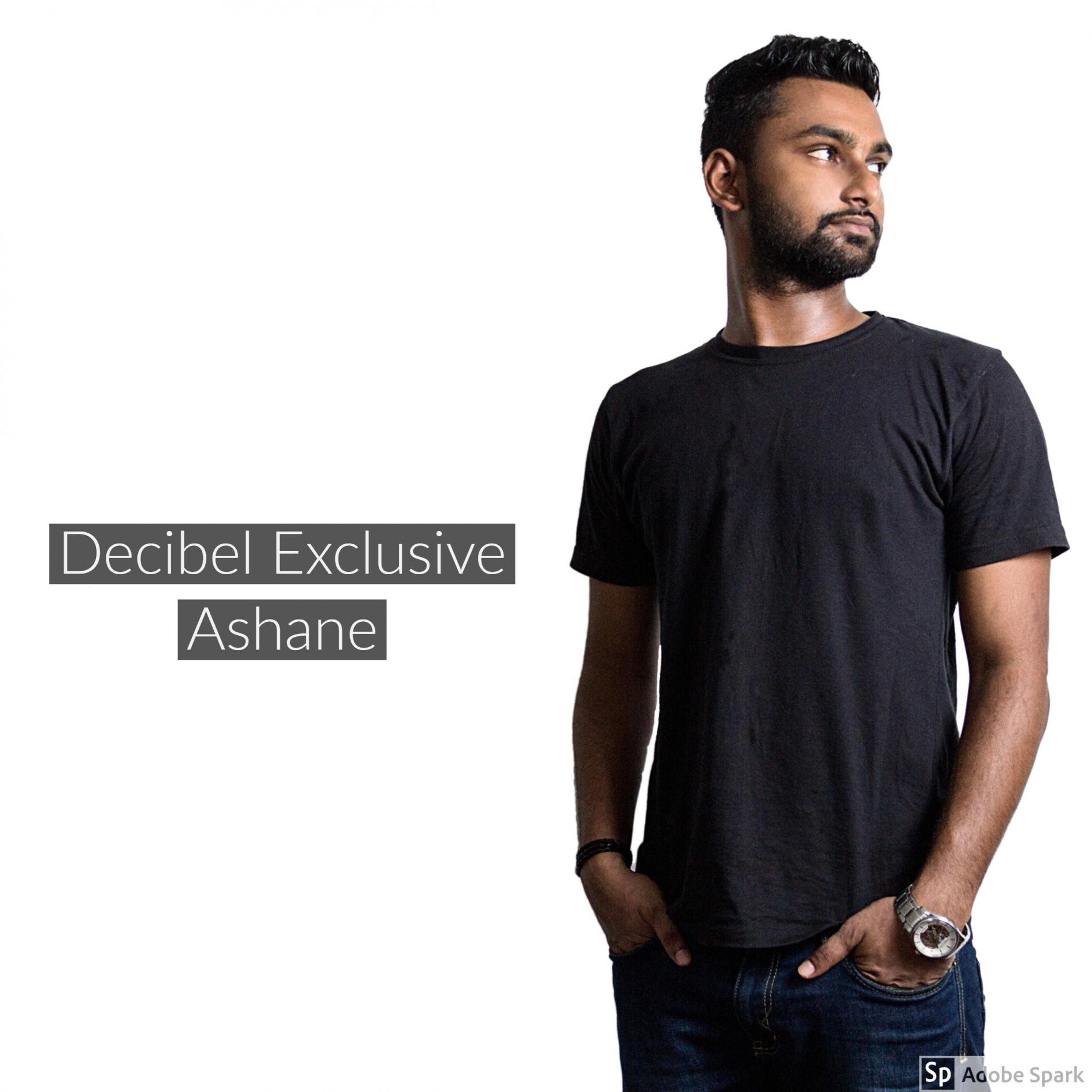 Decibel Exclusive : Ashane