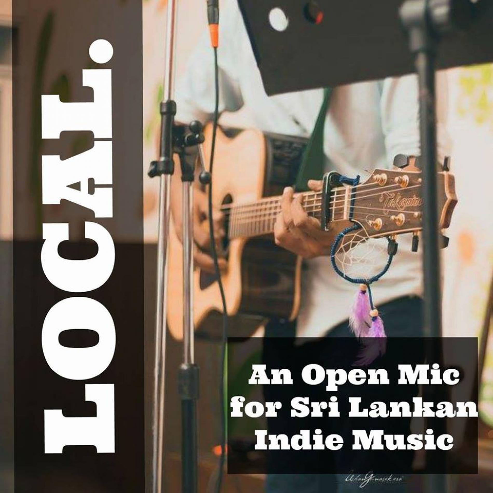 LOCAL (Open Mic for Sri Lankan INDIE music