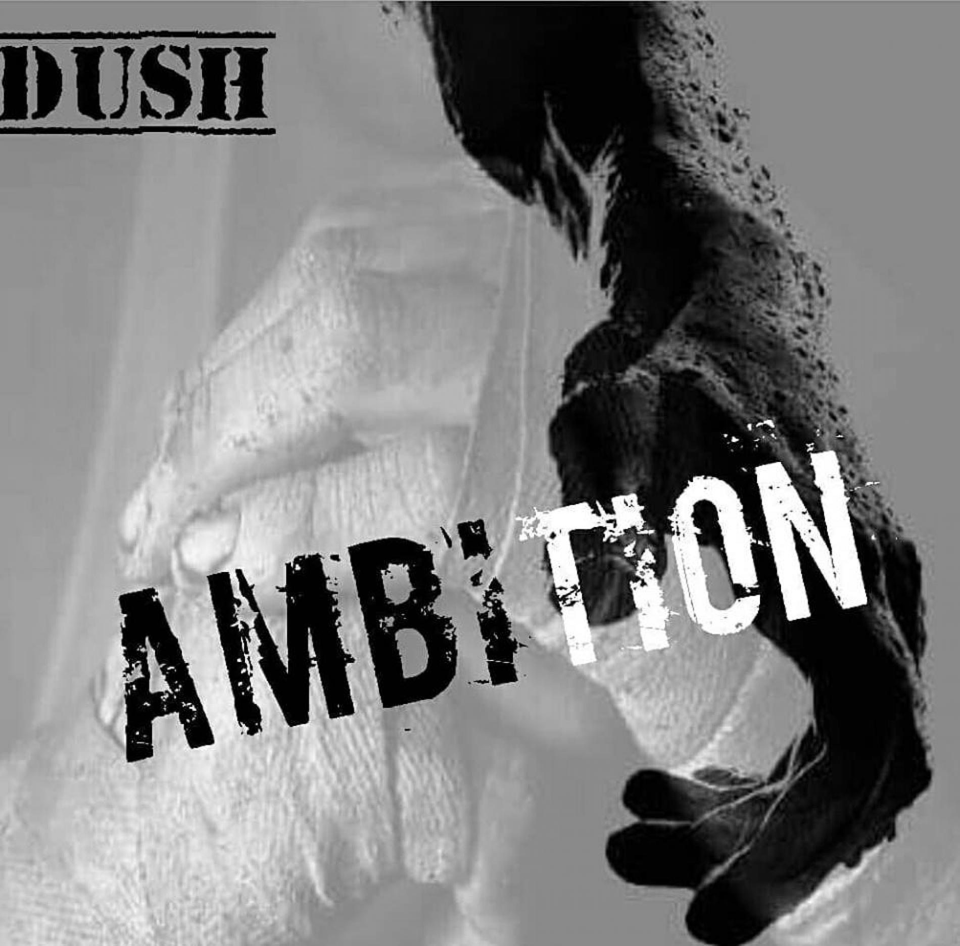 Dush Ft Anna – Ambition