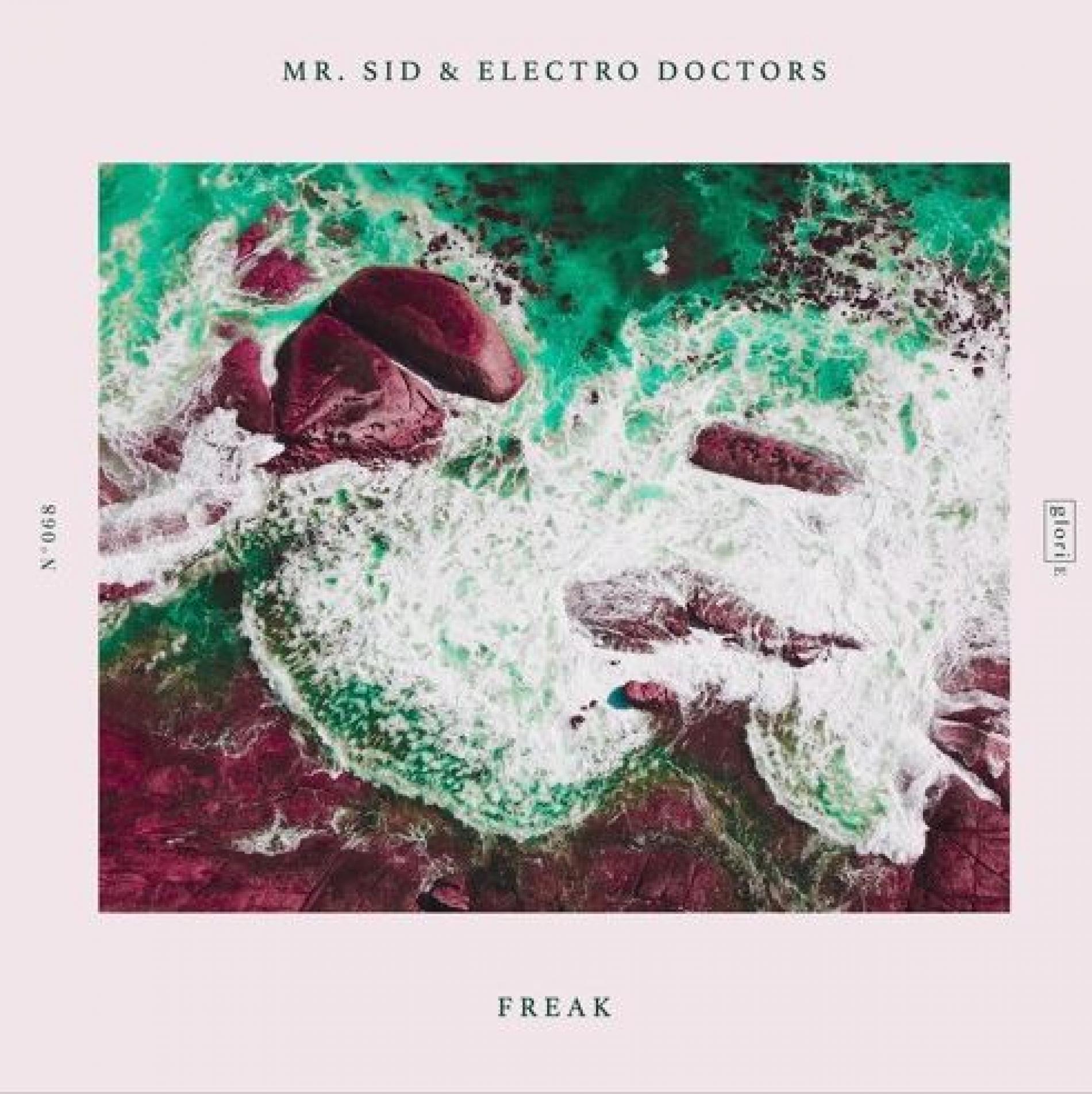 Mr. Sid & The Electro Doctors – Freak