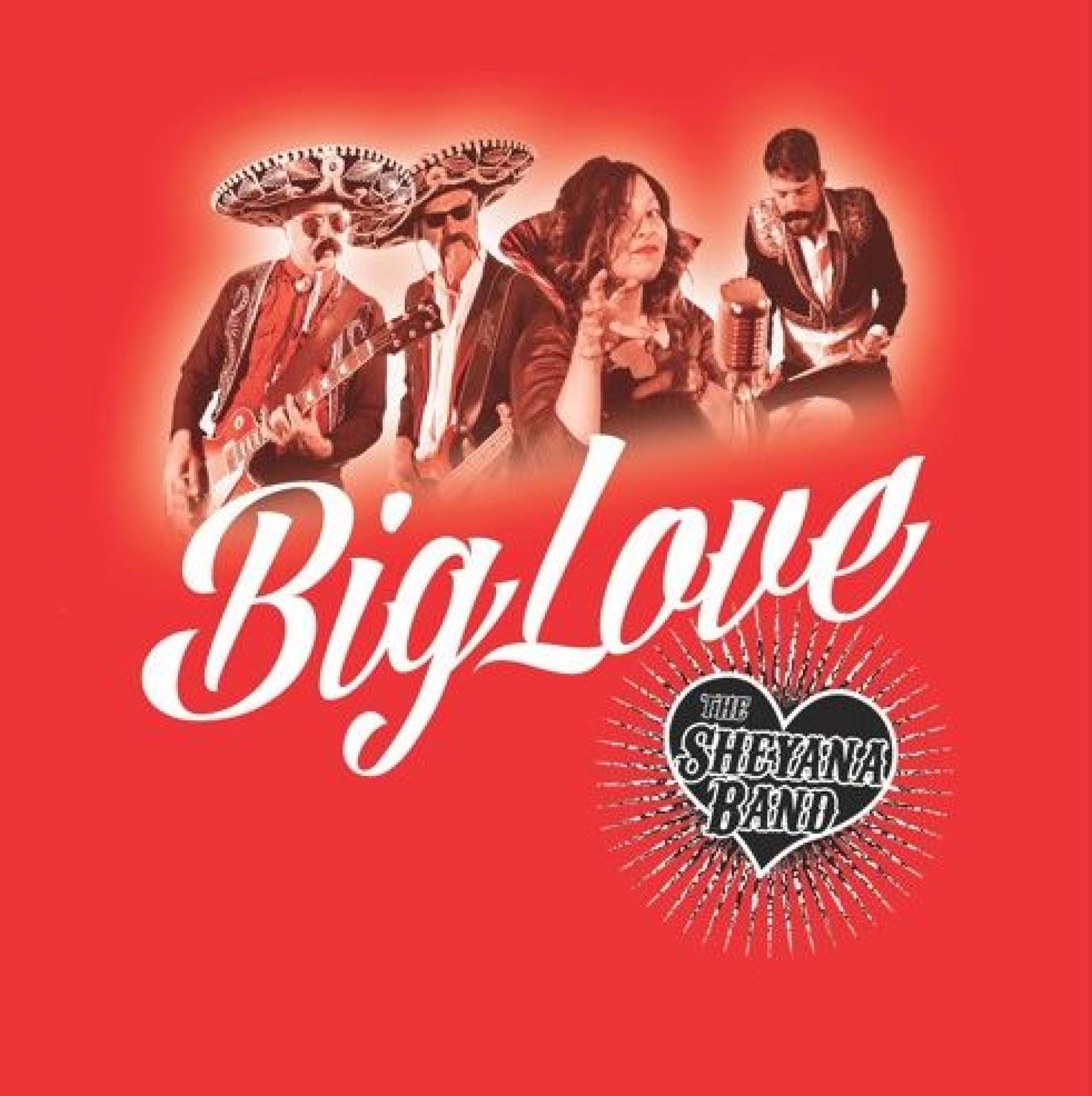 The Sheyana Band – Big Love