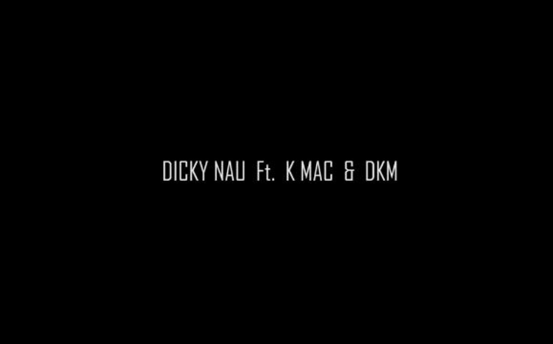 Dicky Nau Ft. K Mac & DKM – Manussakamai Wadagath ( මනුස්සකමයි වැදගත් )