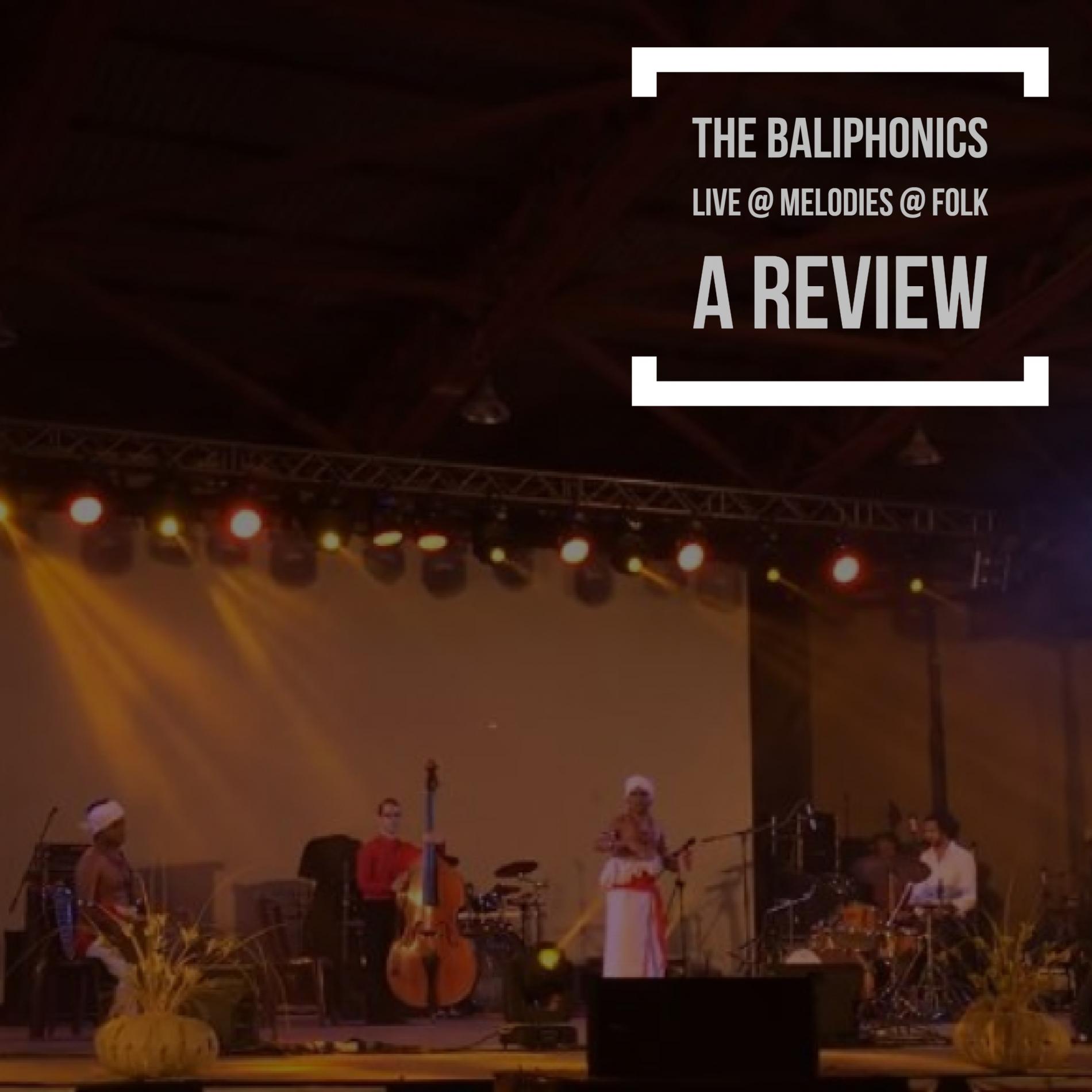 Baliphonics At The Melodies Of Folk Festival