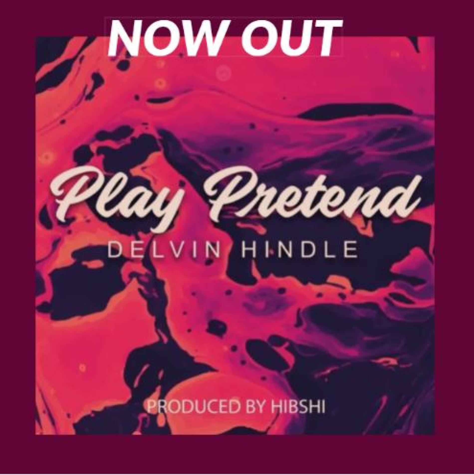 Delvin Hindle – Play Pretend