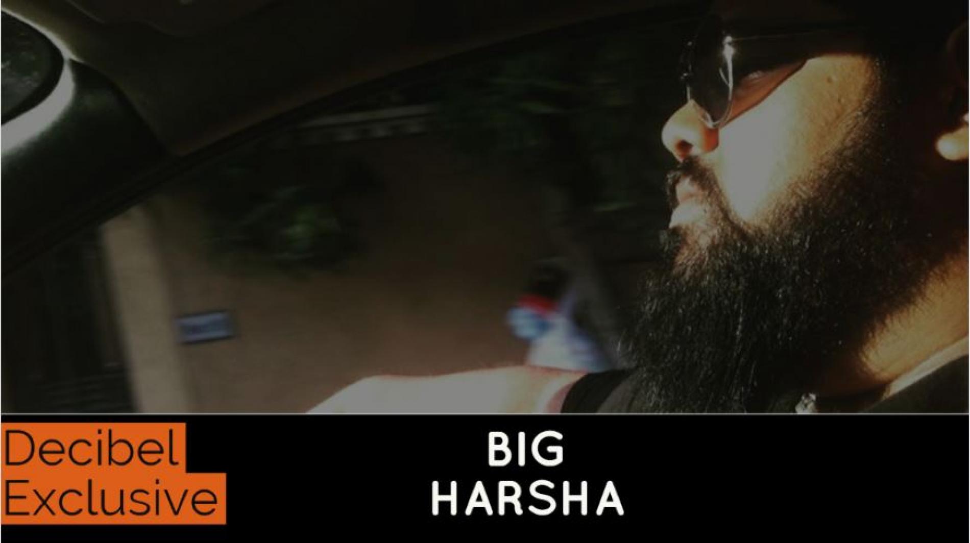 Decibel Exclusive : BIG Harsha
