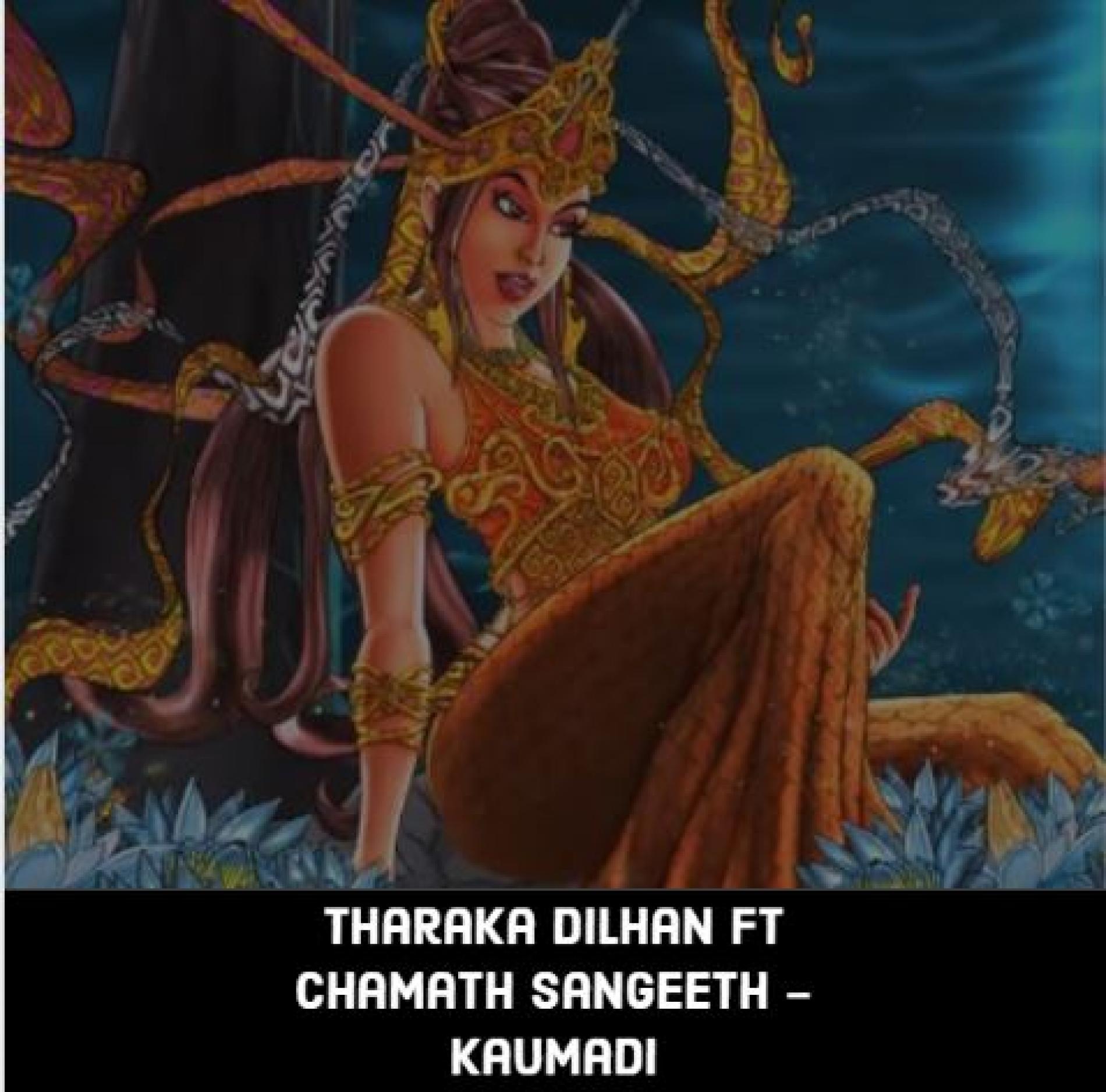 Tharaka Dilhan Ft Chamath Sangeeth – Kaumadi