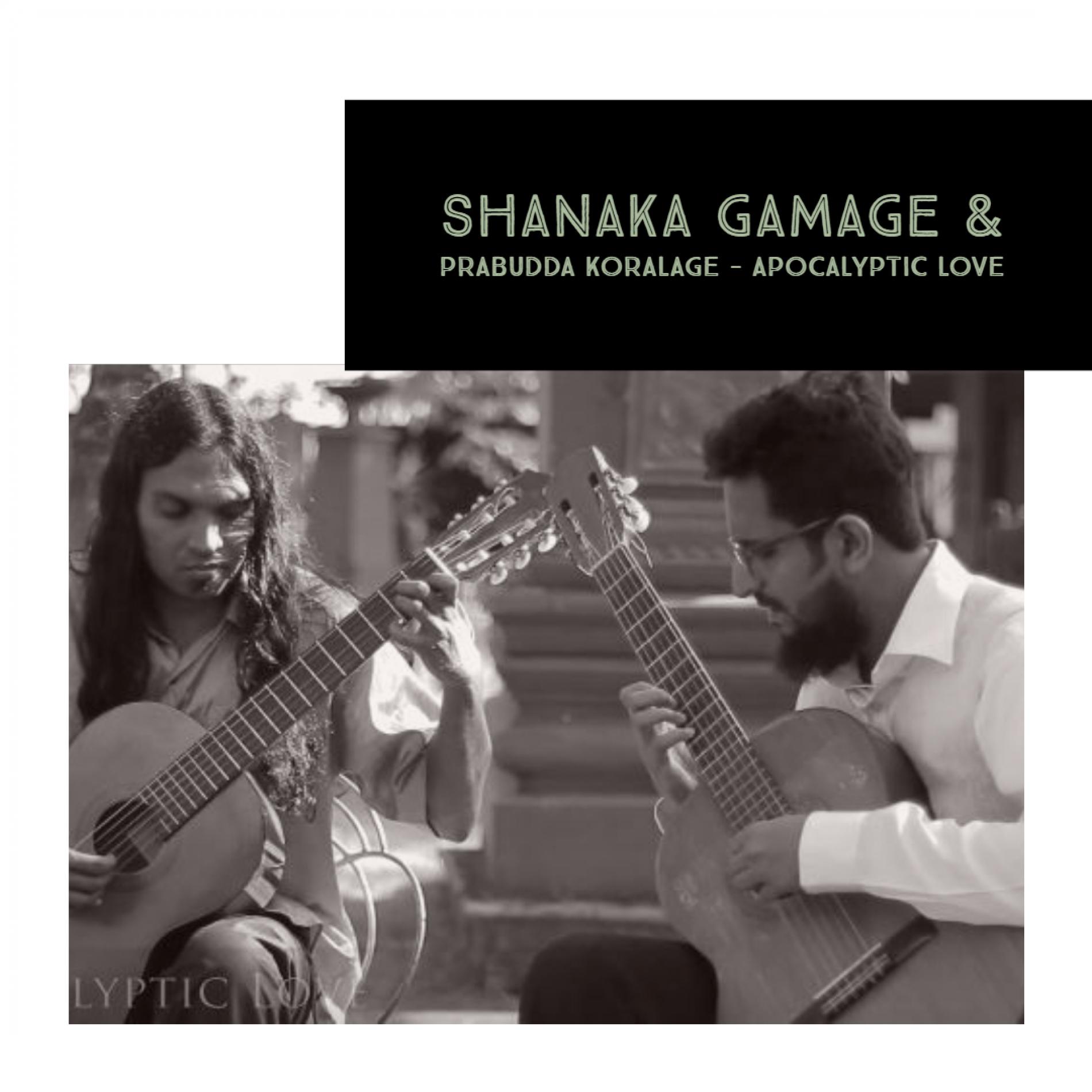 Shanaka Gamage & Prabudda Koralage – Apocalyptic Love