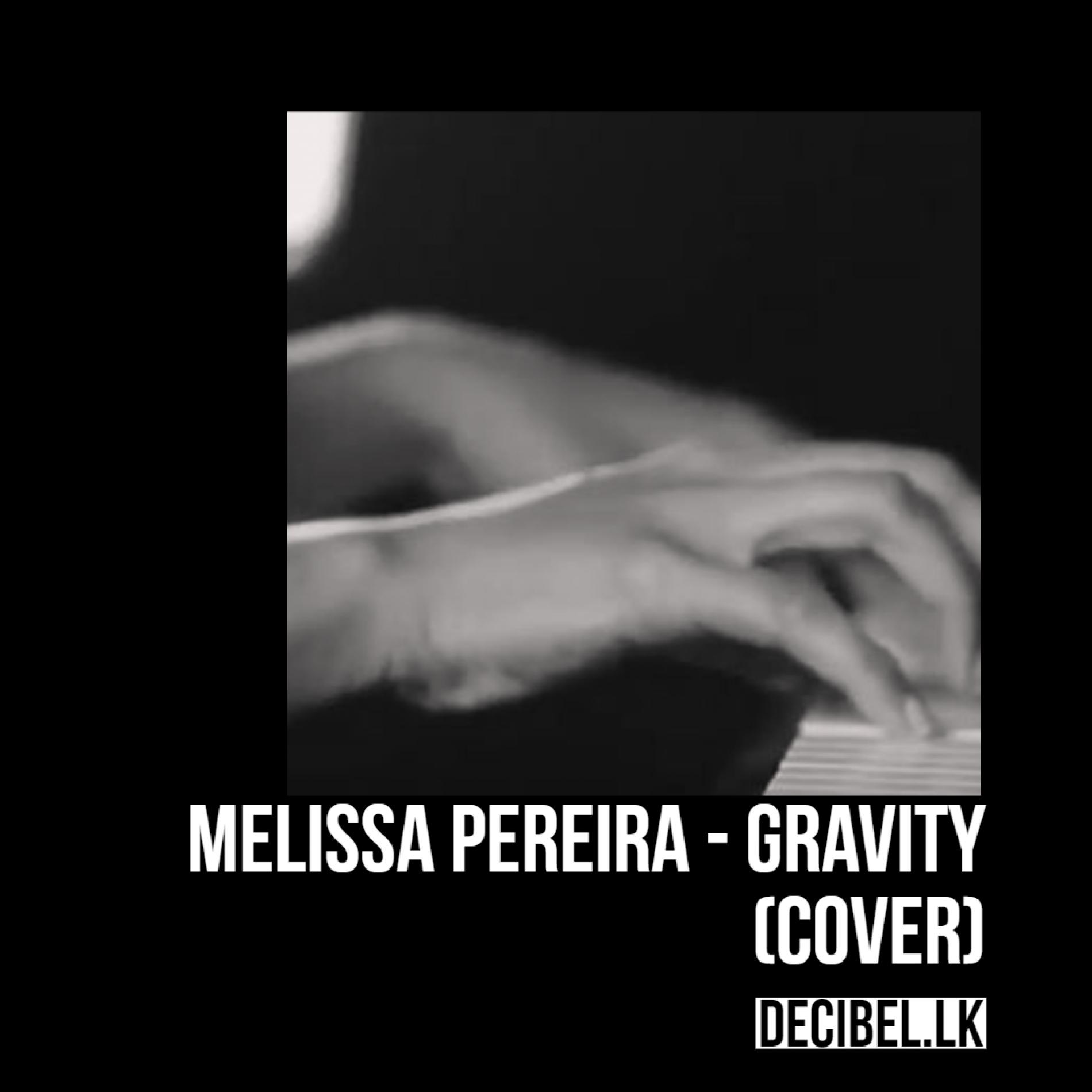 Melissa Pereira – Gravity (cover)